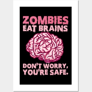 Zombies eat Brains so you're safe graphic for a Halloween Fan Posters and Art